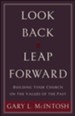 Look Back, Leap Forward: Building Your Church on the Values of the Past - eBook