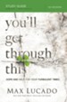 You'll Get Through This Study Guide: Hope and Help for Your Turbulent Times - eBook