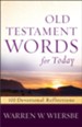 Old Testament Words for Today: 100 Devotional Reflections - eBook
