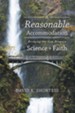 A Reasonable Accommodation: Bridging the Gap Between Science and Faith - eBook