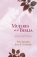 Mujeres de la Biblia: A One-Year Devotional Study of Women in Scripture - eBook