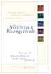 Younger Evangelicals, The: Facing the Challenges of the New World - eBook