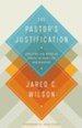 The Pastor's Justification: Applying the Work of Christ in Your Life and Ministry - eBook
