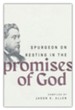 Spurgeon on Resting in the Promises of God