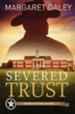 Severed Trust, Men of the Texas Rangers Series #4 -eBook