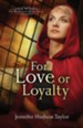 For Love or Loyalty,  The MacGregor Legacy Series #1 -eBook