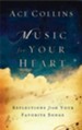 Music for Your Heart: Reflections from Your Favorite Songs and Hymns - eBook