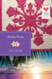 Aloha Rose: Quilts of Love Series - eBook