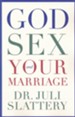 God, Sex, and Your Marriage