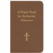 A Prayer Book for Eucharistic Adoration