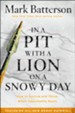In a Pit with a Lion on a Snowy Day, repackaged: How to Survive and Thrive When Opportunity Roars