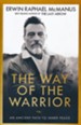 The Way of the Warrior: An Ancient Path to Inner Peace