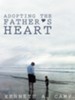 Adopting the Father's Heart - eBook