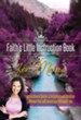 Faith's Little Instruction Book for Moms: Inspirational Quotes and Insights from Christian Women That Will Encourage and Uplift You - eBook