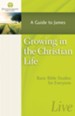 Growing in the Christian Life: A Guide to James - eBook