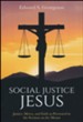 Social Justice Jesus: Justice, Mercy, and Faith as Presented in the Sermon on the Mount