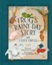Frog's Rainy-Day Story and Other Fables: New Expanded EditionUpdated and Exp Edition