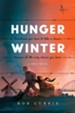 Hunger Winter: A World War II Novel, softcover