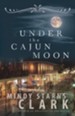 Under the Cajun Moon - eBook