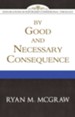 By Good and Necessary Consequence - eBook