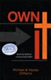 Own It: Leaving Behind a Borrowed Faith - eBook