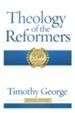 Theology of the Reformers / Revised - eBook