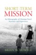 Short-Term Mission: An Ethnography of Christian Travel Narrative and Experience - eBook