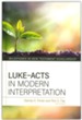 Luke-Acts in Modern Interpretation 