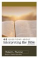 40 Questions About Interpreting the Bible, 2nd Edition