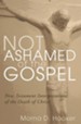 Not Ashamed of the Gospel: New Testament Interpretations of the Death of Christ