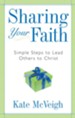 Sharing Your Faith: Simple Steps to Lead Others to Christ - eBook