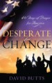 Desperate for Change: 40 Days of Prayer for America - eBook