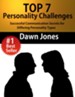 Top 7 Personality Challenges: Successful Communication Secrets for Differing Personality Types - eBook