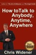 How to Talk to Anybody, Anytime, Anywhere: 3 Steps to Make Instant Connections - eBook