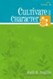 Cultivate Your Character: Flourishing Faith Series: devotional studies to fit your life - eBook