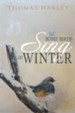 Some Birds Sing in Winter: Finding Joy in the Depths of Affliction - eBook