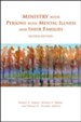 Ministry with Persons with Mental Illness and Their Families, Second Edition