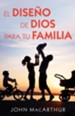El dise&#241o de Dios para tu familia (The Fulfilled Family)