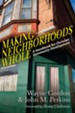 Making Neighborhoods Whole: A Handbook for Christian Community Development - eBook