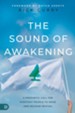 The Sound of Awakening: A Prophetic Call for Everyday People to Arise and Release Revival