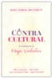 Contracultural (Voices of the True Woman Movement)