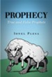 Prophecy: True and False Prophets - eBook