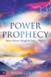 Power Prophecy: Release Miracles Through the Power of Prophecy