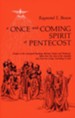 Once & Coming Spirit At Pentecost