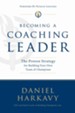 Becoming a Coaching Leader: The Proven System for Building Your Own Team of Champions - eBook