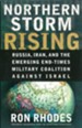 Northern Storm Rising: Russia, Iran, and the Emerging End-Times Military Coalition Against Israel - eBook