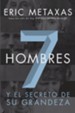 Siete hombres: Y el secreto de su grandeza - eBook