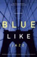 Blue Like Jazz: Nonreligious Thoughts on Christian Spirituality - eBook