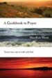 A Guidebook to Prayer: 24 Ways to Walk with God - eBook