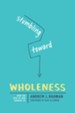 Stumbling Toward Wholeness: How the Love of God Changes Us